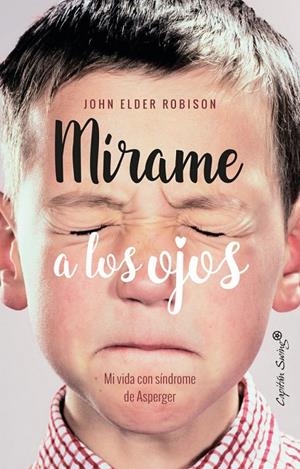 MÍRAME A LOS OJOS | 9788494740770 | ELDER ROBISON, JOHN