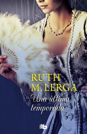 ÚLTIMA TEMPORADA, UNA | 9788490706060 | LERGA, RUTH M.