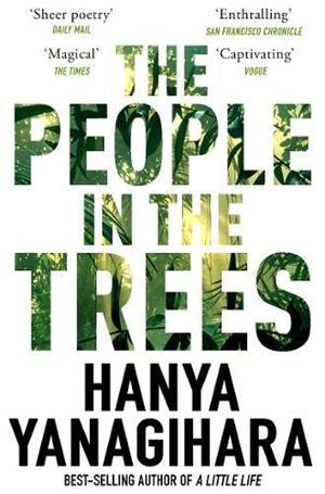 PEOPLE IN TREES, THE | 9781509892983 | YANAGIHARA, HANYA
