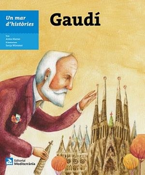 MAR D'HISTÒRIES, UN : GAUDÍ | 9788499795140 | MANSO, ANNA