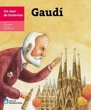 MAR DE HISTORIAS, UN : GAUDÍ | 9788499795157 | MANSO, ANNA