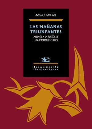 MAÑANAS TRIUNFANTES, LAS : ASEDIOS A LA POESÍA DE LUIS ALBERTO DE CUENCA | 9788417266950