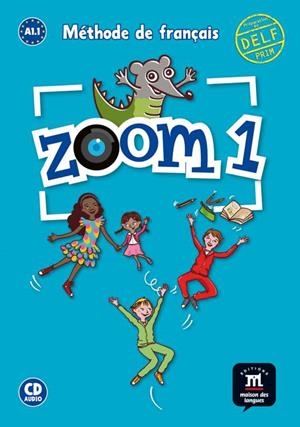 ZOOM 1 LIVRE DE L'ÉLÈVE + CD | 9788416657513 | JONVILLE, CATHERINE / MOULIÈRE, JEAN-FRANÇOIS / FERREIRA PINTO, MANUELA / QUINSON, JOCELYNE