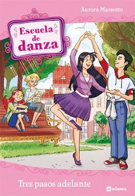 ESCUELA DE DANZA 11 : TRES PASOS ADELANTE | 9788424640491 | MARSOTTO, AURORA