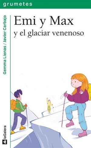EMI Y MAX Y EL GLACIAR VENENOSO | 9788424637200 | LIENAS, GEMMA
