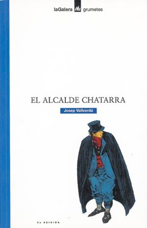 ALCALDE CHATARRA, EL | 9788424686307 | VALLVERDÚ, JOSEP