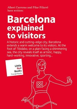 BARCELONA EXPLAINED TO VISITORS | 9788484788126 | CARRERAS DE ODRIOZOLA, ALBERT / PIFARRÉ MATAS, PILAR