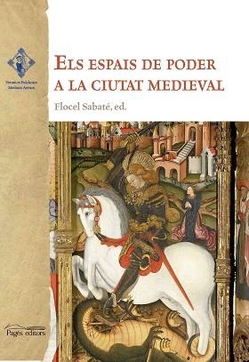 ESPAIS DE PODER A LA CIUTAT MEDIEVAL, ELS | 9788499759883