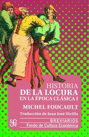 HISTORIA DE LA LOCURA VOL.1 | 9786071628237 | FOCAULT, MICHEL