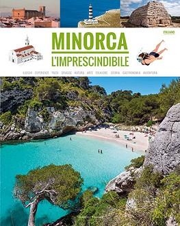 MENORCA IMPRESCINDIBILE | 9788484788270 | MERCADAL ARGUIMBAU, JOAN / PLA BOADA, RICARD / PONS PETRUS, JUANJO / PUIG VENTURA, BIEL