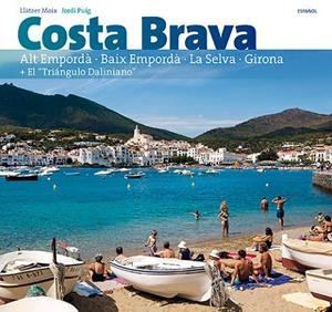COSTA BRAVA (EDICIÓ EN CASTELLÀ) | 9788484786559 | PUIG CASTELLANO, JORDI/MOIX PUIG, LLÀTZER
