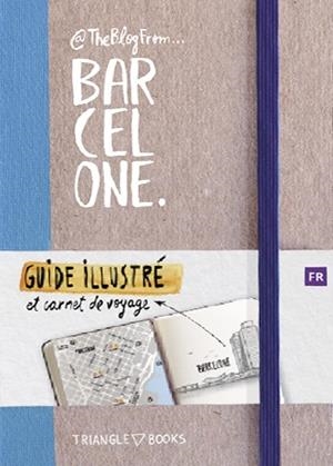 BARCELONA. GUIDE ILLUSTRÉ ET CARNET DE VOYAGE | 9788484787495 | SILVA DE VILLENA, LUÍS ENRIQUE