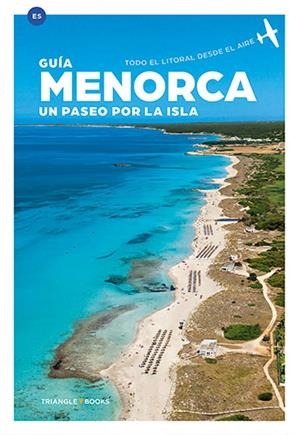 MENORCA. UN PASEO POR LA ISLA | 9788484787754 | VARIOS AUTORES