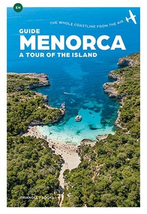MENORCA. A TOUR OF THE ISLAND | 9788484787761 | VARIOS AUTORES