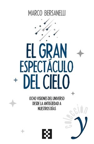 GRAN ESPECTÁCULO DEL CIELO, EL | 9788490559338 | BERSANELLI, MARCO