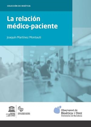 RELACIÓN MÉDICO-PACIENTE, LA | 9788491680963 | MARTÍNEZ MONTAUTI, JOAQUÍN