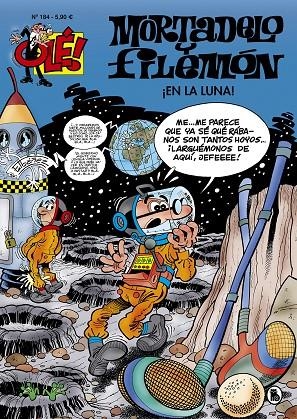 OLE MORTADELO 184 : EN LA LUNA | 9788402421623 | IBÁÑEZ, FRANCISCO