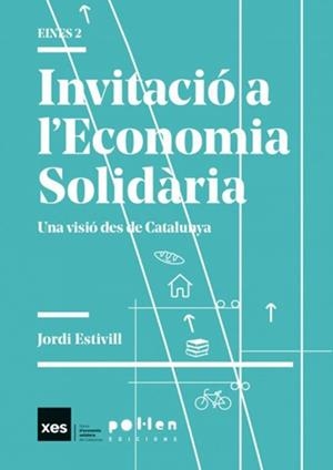 INVITACIÓ A L'ECONOMIA SOLIDARIA | 9788416828364 | ESTIVILL, JORDI