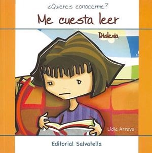DISLEXIA-ME CUESTA LEER | 9788484125136 | ARROYO, LÍDIA