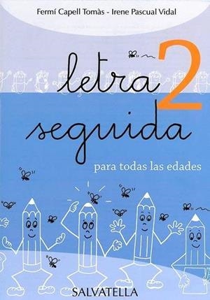 LETRA SEGUIDA 02 | 9788484124610 | CAPELL I TOMÀS, FERMÍ / PASCUAL I VIDAL, IRENE