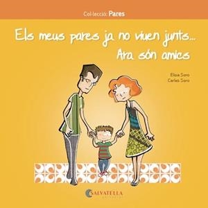 MEUS PARES JA NO VIUEN JUNTS, ELS. ARA SÓN AMICS | 9788417091217 | SORO SANSÓ, CARLES / SORO SANSÓ, ELISA