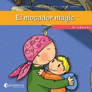 MOCADOR MÀGIC, EL | 9788484127369 | GONZÁLEZ FELÍS, JOAN / MOYA BENET, Mª JOSÉ