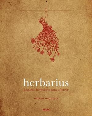 HERBARIUS, PEQUEÑO HERBOLARIO PARA COLOREAR | 9788415278856