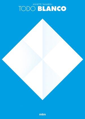 TODO BLANCO | 9788417165185 | TAMARKIN, ANNETTE