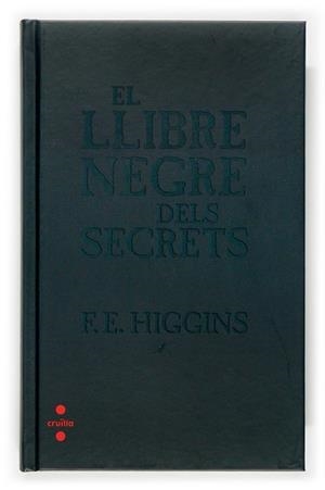 LLIBRE NEGRE DELS SECRETS, EL | 9788466117500 | HIGGINS, F. E.
