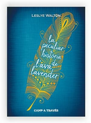 PECULIAR HISTORIA DE L'AVA LAVENDER, LA | 9788466136174 | WALTON, LESLYE