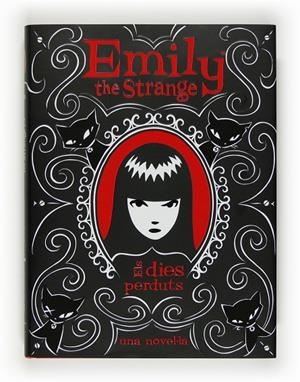 EMILY THE STRANGE. ELS DIES PERDUTS | 9788466123860 | REGER, ROB / GRUNER, JESSICA