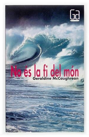 NO ES LA FI DEL MON | 9788466112970 | MCCAUGHREAN, G.