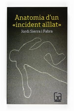 ANATOMIA D'UN INCIDENT AILLAT | 9788466123303 | SIERRA I FABRA, JORDI