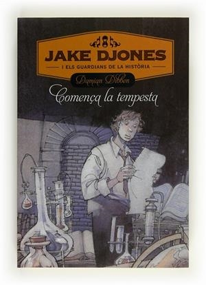 JAKE DJONES I ELS GUARDIANS DE LA HISTORIA : COMENÇA LA TEMPESTA | 9788466130233 | DIBBEN, DAMIAN