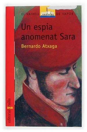 ESPIA ANOMENAT SARA, UN | 9788466109536 | ATXAGA, BERNARDO