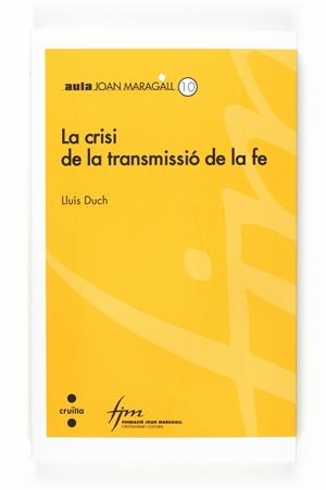 CRISI DE LA TRANSFORMACIO DE LA FE, LA | 9788466120289 | DUCH, LLUIS