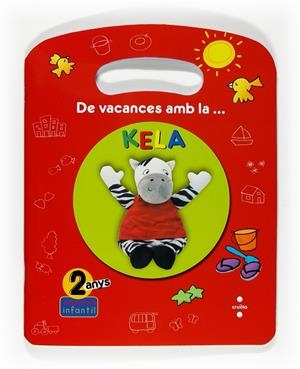 DE VACANCES AMB LA KELA - 2 ANYS | 9788466122849 | QUADERN ESTIU