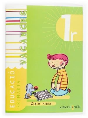 QUADERN VACANCES 1R CICLE INICIAL | 9788466111140 | GIRONÈS PONS, JAUME/MUÑOZ VIÑALS, ANTONI/SURRALLÈS CALONGE, TERESA/LEDESMA GÓMEZ, MARIA ANTÒNIA