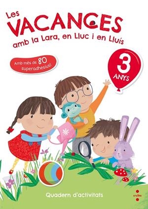 VACANCES AMB LA LARA, EN LLUC I EN LLUÍS, LES 3 ANYS | 9788466143745 | RUIZ GARCÍA, MARÍA JESÚS