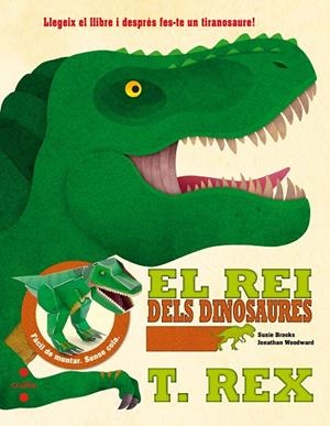 REI DELS DINOSAURES, EL : T-REX | 9788466141239 | BROOKS, SUSIE