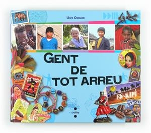 GENT DE TOT ARREU | 9788466128940 | OMMER, UWE / MISTRAL, LAURE / MONSABERT, ANNE-SOPHIE DE