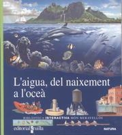 AIGUA, DEL NAIXEMEN A L'OCEÀ, L' | 9788476299944 | GALLIMARD JEUNESSE, ÉDITIONS