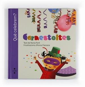 QUÈ CELEBREM? CARNESTOLTES | 9788466125444 | FONT I FERRÉ, NÚRIA