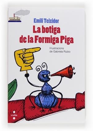BOTIGA DE LA FORMIGA PIGA, LA | 9788466132145 | TEIXIDOR, EMILI