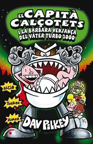 CAPITÀ CALÇOTETS I LA BARBARA VENJANÇA DEL VÀTER TURBO 2000, EL | 9788466137638 | PILKEY, DAV