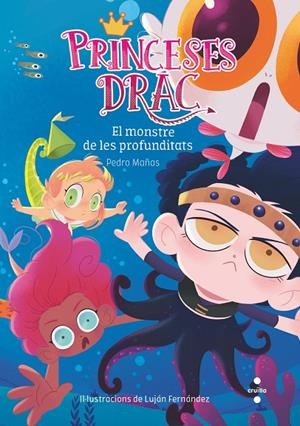 PRINCESES DRAC 06. EL MONSTRE DE LES PROFUNDITATS | 9788466144247 | MAÑAS, PEDRO