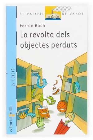 REVOLTA DELS OBJECTES PERDUTS, LA | 9788466106511 | BACH PAREJA, FERRAN