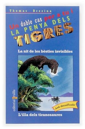 NIT DE LES BESTIES INVISIBLES, LA / L'ILLA DELS TIRANOSAURES | 9788466113977 | BREZINA, THOMAS