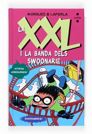 XXL I LA BANDA DELS SWOONARIE, LA | 9788466123327 | MÁRQUEZ TAÑÁ, EDUARD