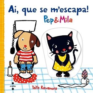 AI, QUE SE M'ESCAPA PEP & MILA  | 9788466141703 | KAWAMURA, YAYO